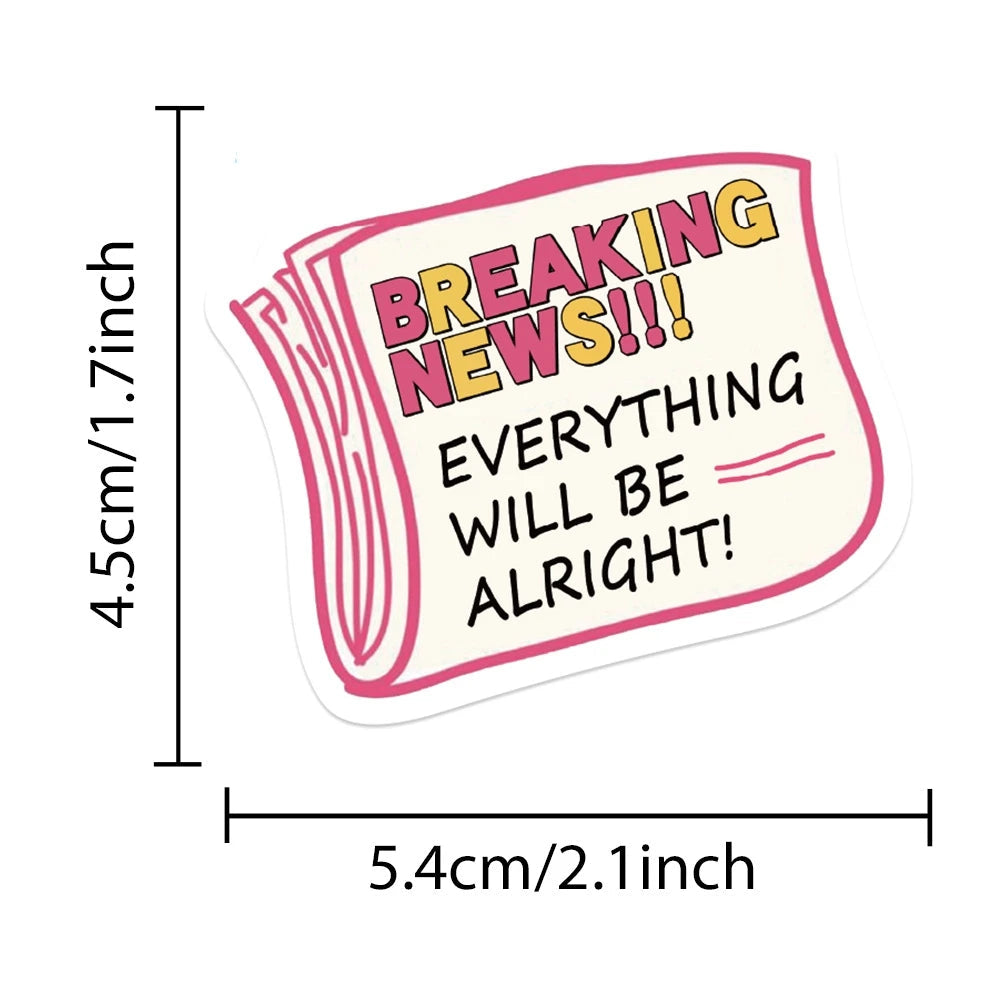 Pink aesthetic sticker with “Breaking News Everything Will Be Alright” quote and size dimensions shown on white background