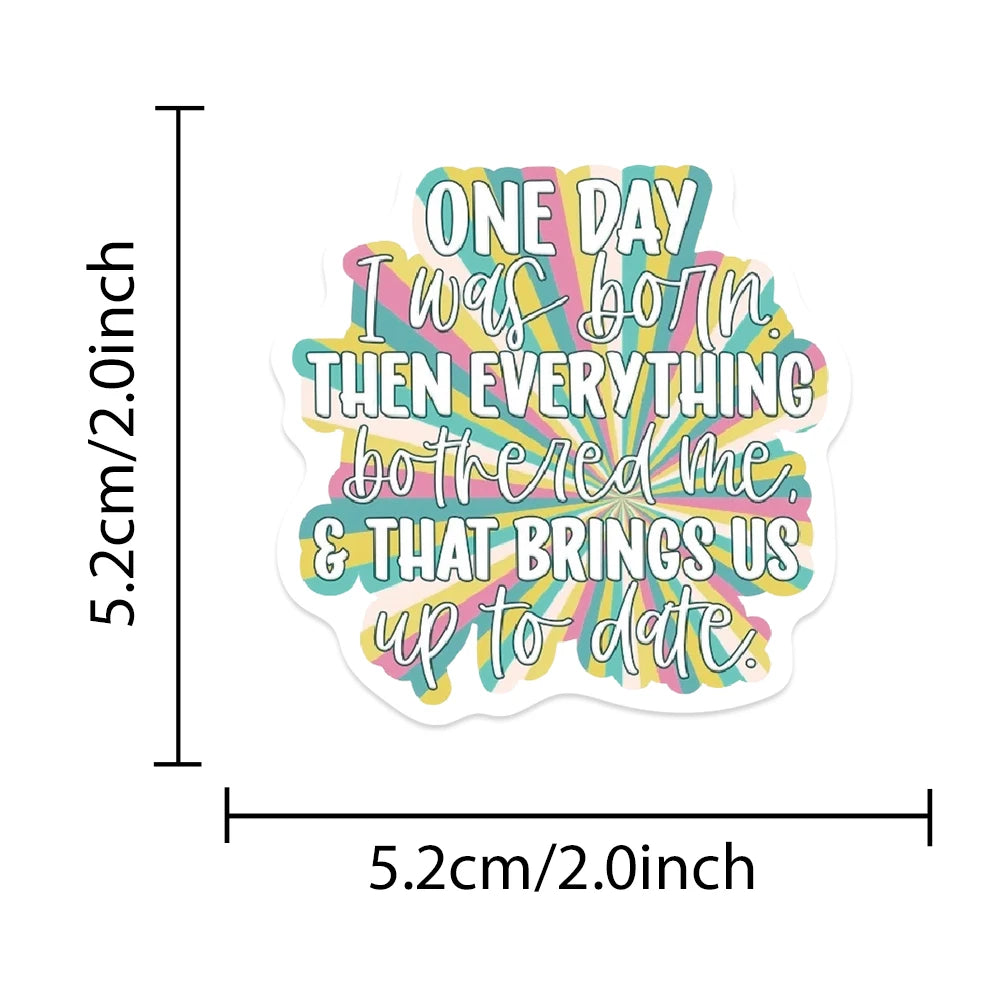 Waterproof sarcastic phrase stickers made for everyday use and crafts